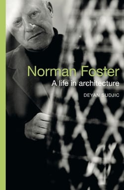 Norman Foster - A Life in Architecture