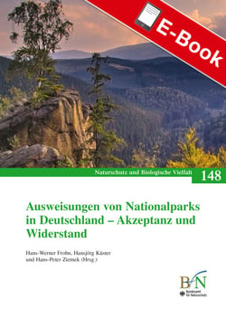 Ausweisungen von Nationalparks in Deutschland - Akzeptanz und Widerstand - Naturschutz und Biologische Vielfalt Heft 148