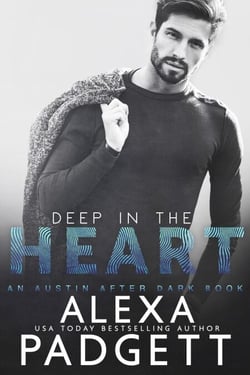 Deep in the Heart - An Austin After Dark Book, #1