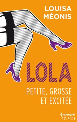 Lola S1.E2 - Petite, grosse et excitée