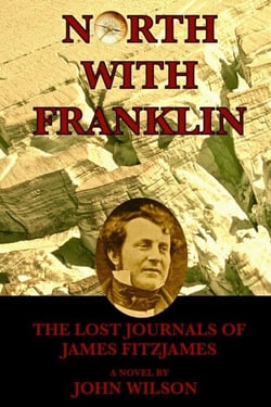 North with Franklin: The Lost Journals of James Fitzjames - Northwest Passage, #1