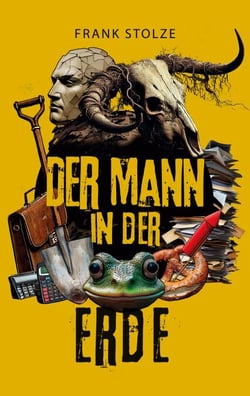Der Mann in der Erde