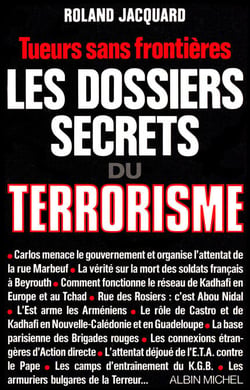 Les Dossiers secrets du terrorisme - Tueurs sans frontières