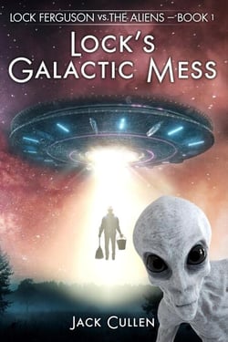 Lock’s Galactic Mess - Lock Ferguson vs. The Aliens, #1