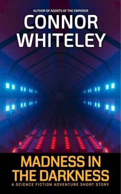 Madness In The Darkness: A Science Fiction Adventure Short Story - Agents of The Emperor Science Fiction Stories