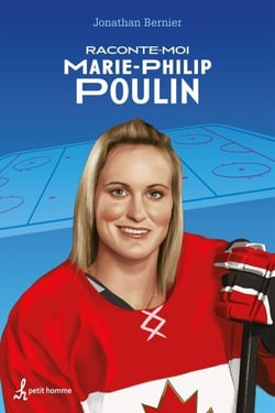 Raconte-moi Marie-Philip Poulin - Nº 26 - 026-RACONTE-MOI MARIE-PHILIP POULIN [NUM