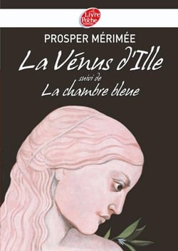 La Vénus d'Ille suivi de La chambre bleue - Texte intégral