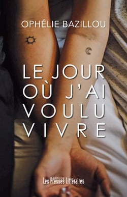 Le jour où j'ai voulu vivre