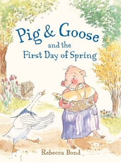 Pig &amp; Goose and the First Day of Spring