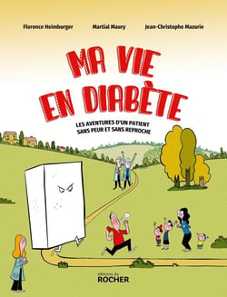 Ma vie en diabète - Les aventures d'un patient sans peur et sans reproche