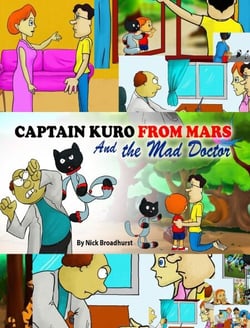 Captain Kuro From Mars and The Mad Doctor - Captain Kuro From Mars Picture Books in English, #3