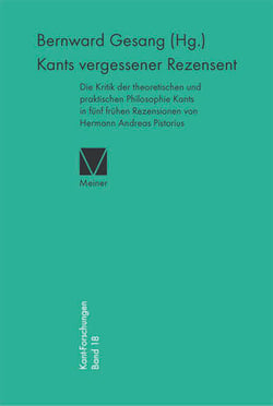 Kants vergessener Rezensent - Die Kritik der theoretischen und praktischen Philosophie Kants in fünf frühen Rezensionen von Hermann Andreas Pistorius