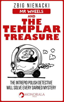 Mr. Wheels and the Templar Treasure - Mr. Wheels, the Intrepid Art Detective, #1