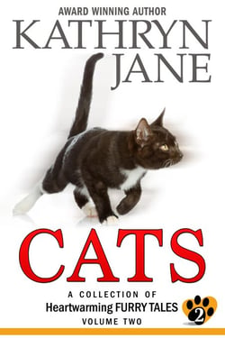 Cats Volume 2 - A Collection of Heartwarming Furry Tales, #2