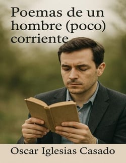 Poemas de un hombre (poco) corriente