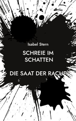 Schreie im Schatten - - Die Saat der Rache -