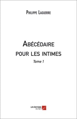 Abécédaire pour les intimes - Tome 1