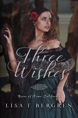 Three Wishes (River of Time California, Book 1) - River of Time California, #2