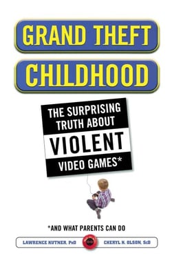 Grand Theft Childhood - The Surprising Truth About Violent Video Games and What Parents Can Do