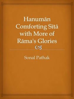 Hanuman Comforting Sita with More of Rama's Glories