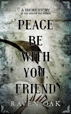 Peace Be with You, Friend