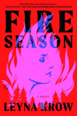 Fire Season - A Novel