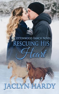 Rescuing His Heart - Cottonwood Ranch, #3