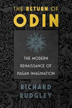 The Return of Odin - The Modern Renaissance of Pagan Imagination