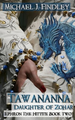 Tawananna Daughter of Zohar - Ephron the Hittite, #2