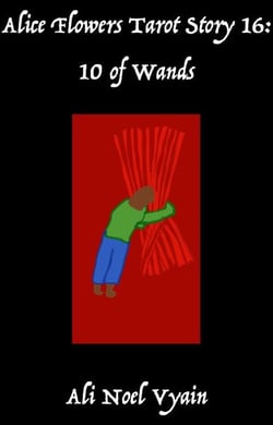 10 of Wands - Alice Flowers Tarot, #16
