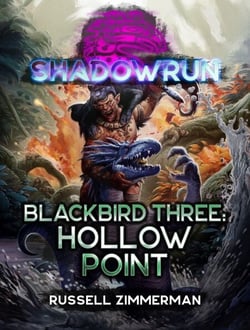 Shadowrun: Blackbird Three: Hollow Point - Shadowrun