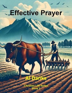 Effective Prayer - Christian Life Series, #2