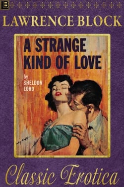 A Strange Kind of Love - Collection of Classic Erotica, #6