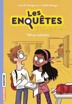 Les enquêtes d'Eliott et Nina, Tome 01 - Vol au vestiaire