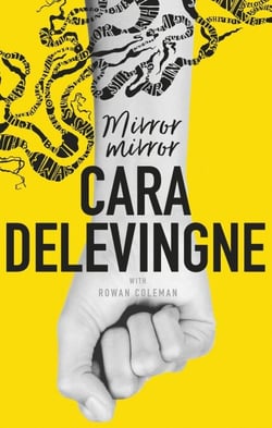 Mirror, Mirror - A Twisty Coming-of-Age Novel about Friendship and Betrayal from Cara Delevingne
