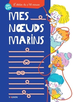 Mes nœuds marins - L'atelier du p'tit mousse