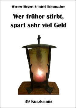 Wer früher stirbt, spart sehr viel Geld - 39 Kurzkrimis