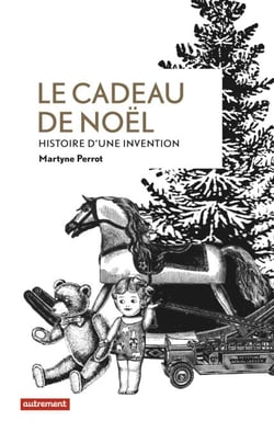 Le Cadeau de Noël - Histoire d'une invention
