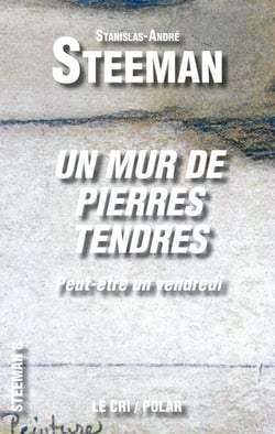 Un Mur de Pierres tendres - Peut-être un vendredi