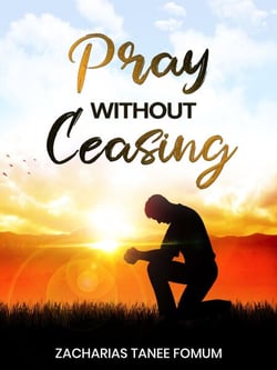 Pray Without Ceasing - Prayer Power Series, #26