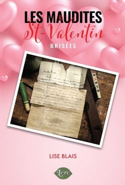 Les maudites St-Valentin - Brisées