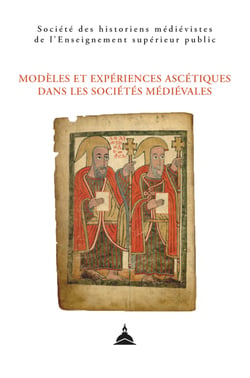 Modèles et expériences ascétiques dans les sociétés médiévales - LVe congrès de la SHMESP, XIe congrès du CERCOR (Saint-Étienne, 23-26 mai 2024)