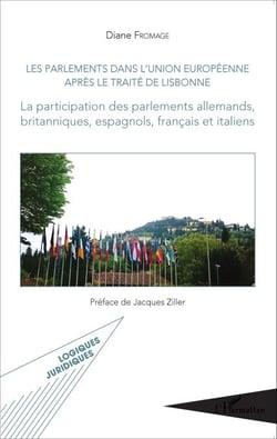 Les parlements dans l'Union européenne après le traité de Lisbonne - La participation des parlements allemands, britanniques, espagnols, français et italiens