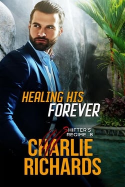 Healing his Forever - Shifter's Regime, #8