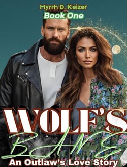 Wolf’s Bane: An Outlaw’s Love Story - WOLF'S BANE: An Outlaw’s Love Story, #1