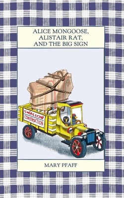Alice Mongoose, Alistair Rat, and the Big Sign - Alice Mongoose and Alistair Rat