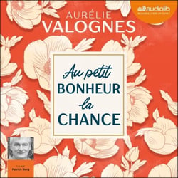 Au petit bonheur la chance ! - Suivi d'un entretien avec l'auteure