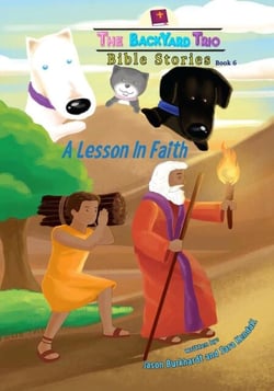 A Lesson in Faith - The BackYard Trio Bible Stories, #6