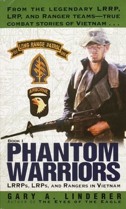 Phantom Warriors - Book I: LRRPs, LRPs, and Rangers in Vietnam