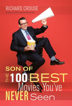 Son of the 100 Best Movies You’ve Never Seen - Son of the 100 Best Movies You’ve Never Seen